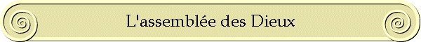 L'assemble des Dieux