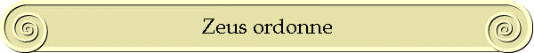 Zeus ordonne