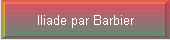 Iliade par Barbier