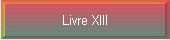 Livre XIII