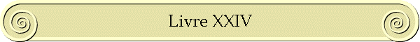 Livre XXIV