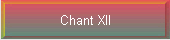 Chant XII