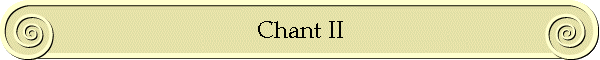 Chant II