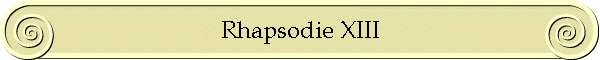 Rhapsodie XIII