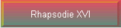 Rhapsodie XVI