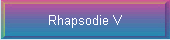 Rhapsodie V