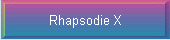 Rhapsodie X