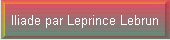 Iliade par Leprince Lebrun