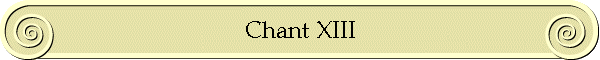 Chant XIII