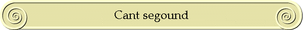 Cant segound