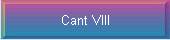 Cant VIII